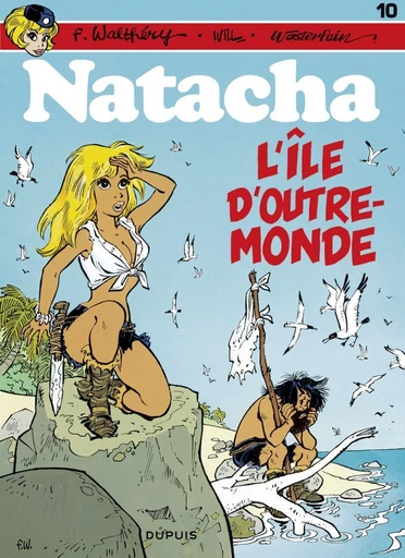 Natacha - Tome 10 - L'Île d'outre-monde -  Wasterlain - Dupuis