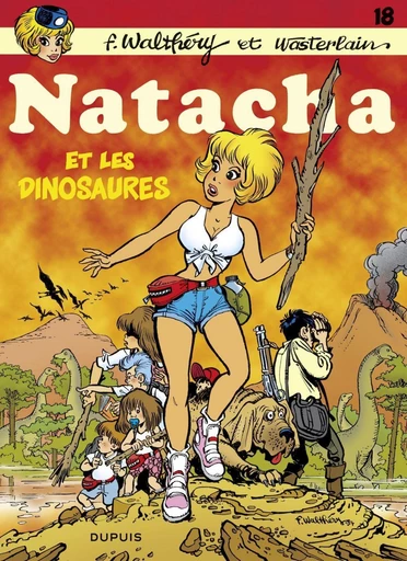 Natacha - Tome 18 - Natacha et les dinosaures -  Wasterlain - Dupuis