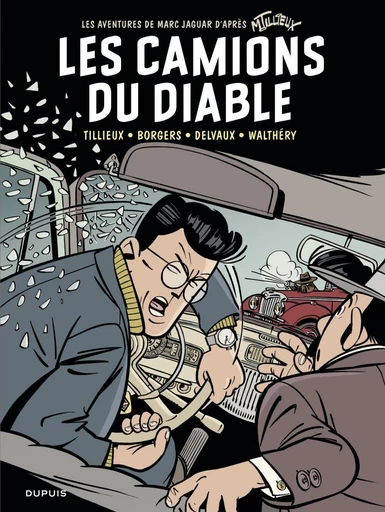 Marc Jaguar - tome 2 - Les camions du diable -  Tillieux,  Borgers - Dupuis