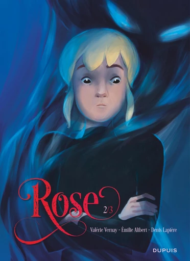 Rose - Tome 2 - Émilie Alibert, Denis Lapière - Dupuis