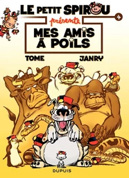 Le Petit Spirou présente... - Tome 4 - Mes amis à poil