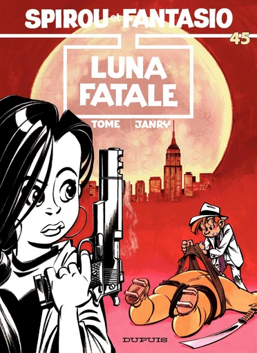 Spirou et Fantasio - Tome 45 - Luna Fatale -  Tome - Dupuis