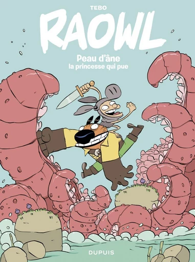 Raowl - Tome 2 - Peau d'Âne la princesse qui pue -  Tebo - Dupuis