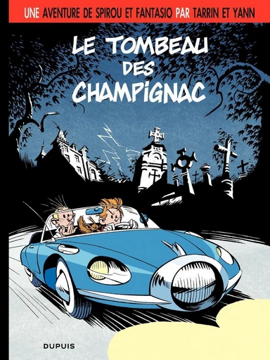 Le Spirou de Tarrin & Yann - Le Tombeau des Champignac -  Yann, Yann Le Pennetier - Dupuis