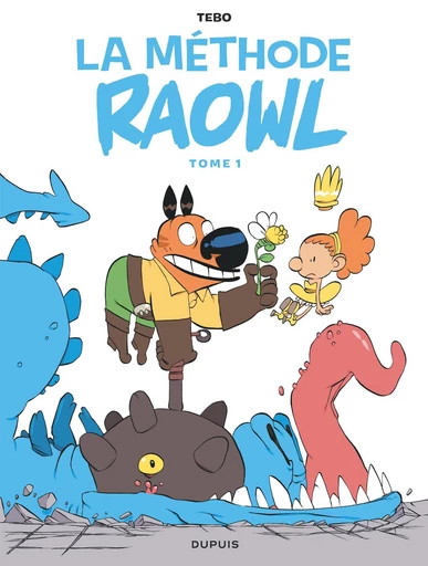 La méthode Raowl - Tome 1 -  Tebo - Dupuis