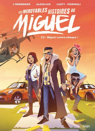 Les incroyables histoires de Miguel - Tome 2 - Miguel contre-attaque ! -  AlexClick, Maxe l'Hermenier - Jungle