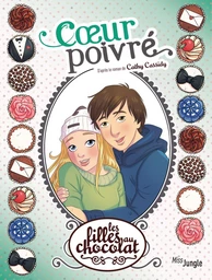 Les filles au chocolat - Tome 9 - Coeur Poivré