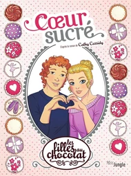 Les filles au chocolat - Tome 8 - Cœur sucré