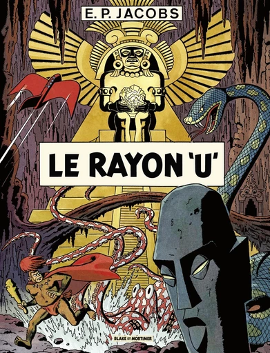 Avant Blake et Mortimer - Tome 1 - Le Rayon U -  Edgar P. Jacobs - Blake & Mortimer