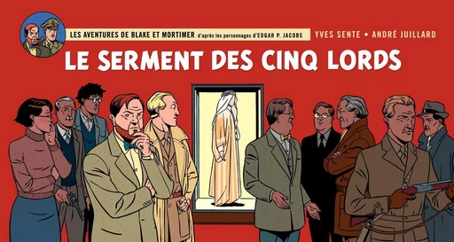 Blake et Mortimer - Tome 21 - Le serment des cinq Lords - Yves Sente,  André Juillard - Dargaud