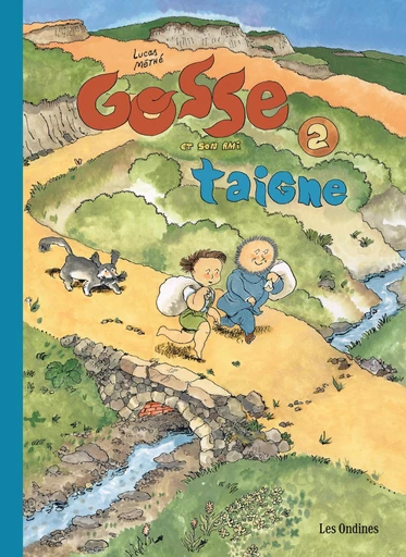 Gosse - Tome 2 - Gosse et son ami Taigne - Lucas Méthé - DUPUIS