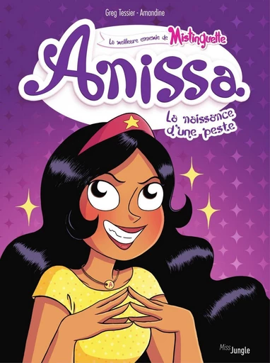 Anissa - Tome 1 - La naissance d'une peste - Greg Tessier - Jungle