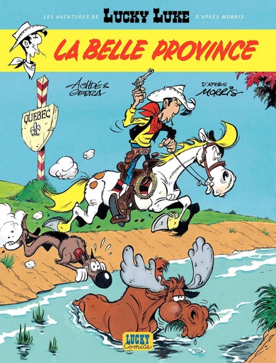 Les aventures de Lucky Luke d'après Morris - Tome 1 - La belle province - Laurent Gerra - Lucky Comics