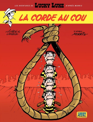 Les aventures de Lucky Luke d'après Morris - Tome 2 - La corde au cou - Laurent Gerra - Lucky Comics