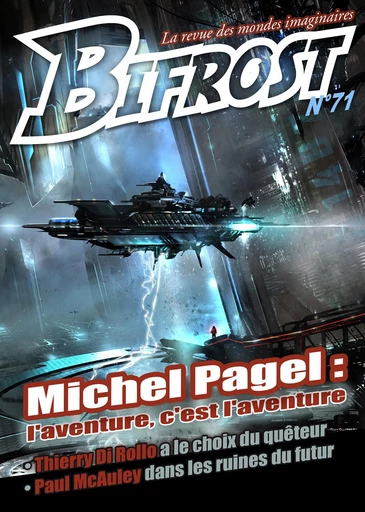 Bifrost n° 71 - Michel Pagel, Thierry Di Rollo, Paul J. McAuley - Le Bélial