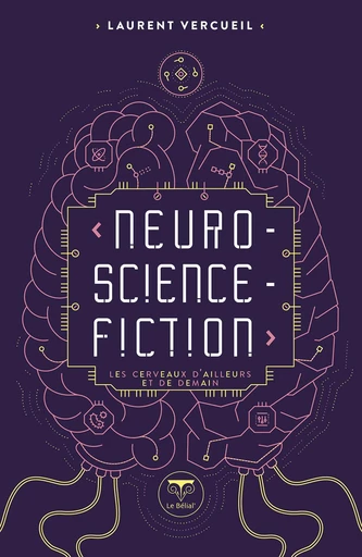 Neuro-Science-Fiction - Laurent Vercueil - Le Bélial