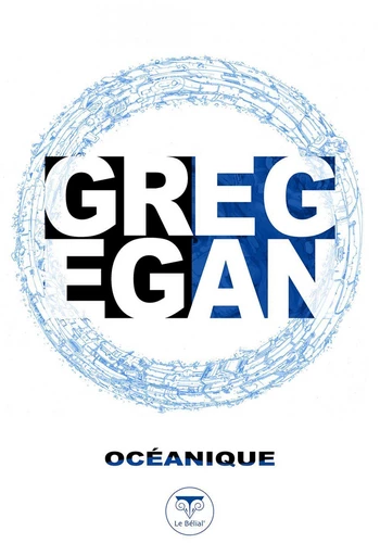 Océanique - Greg Egan - Le Bélial