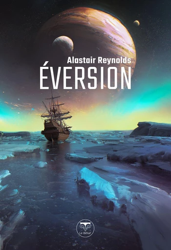 Éversion - Alastair Reynolds - Le Bélial