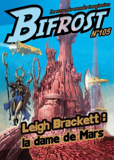 Bifrost n° 105 - Ray Nayler, Laurent Genefort, Eric Brown, Leigh Brackett - Le Bélial