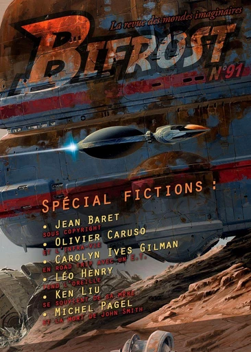 Bifrost n° 91 - Jean Baret, Olivier Caruso, Carolyn Ives Gilman, Léo Henry, Ken Liu, Michel Pagel,  Manchu - Le Bélial