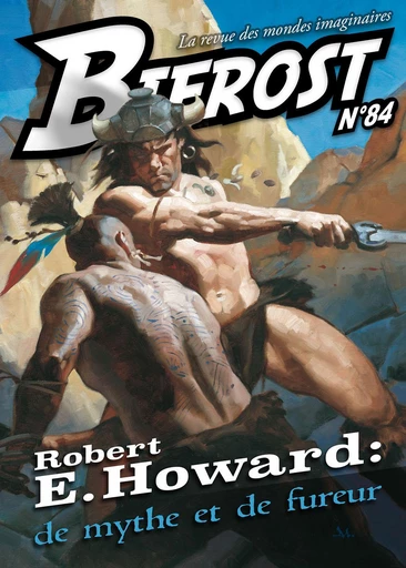 Bifrost n° 84 - Robert E. Howard, Christian Léourier, Romain Lucazeau - Le Bélial