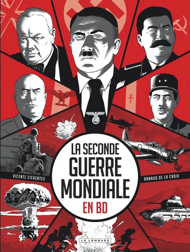 La Seconde Guerre mondiale en BD - Arnaud De La Croix - Le Lombard