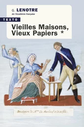 Vieilles Maisons, Vieux Papiers Tome 1