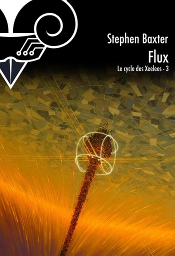 Flux - Stephen Baxter - Le Bélial