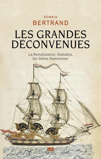 Les Grandes Déconvenues - Romain Bertrand - Seuil