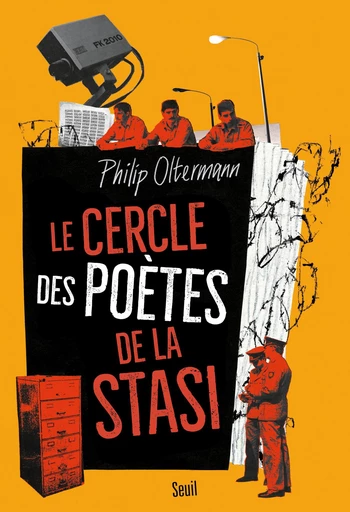 Le Cercle des poètes de la Stasi - Philip Oltermann - Seuil