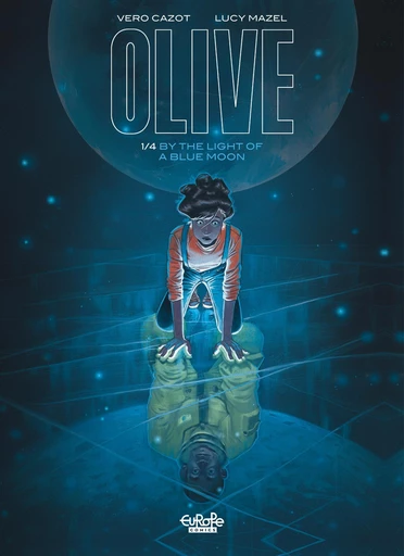 Olive - Volume 1 - By the Light of a Blue Moon - Vero Cazot - Europe Comics