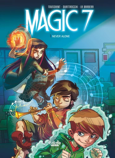 Magic 7 - Volume 1 - Never Alone -  Kid Toussaint - Europe Comics