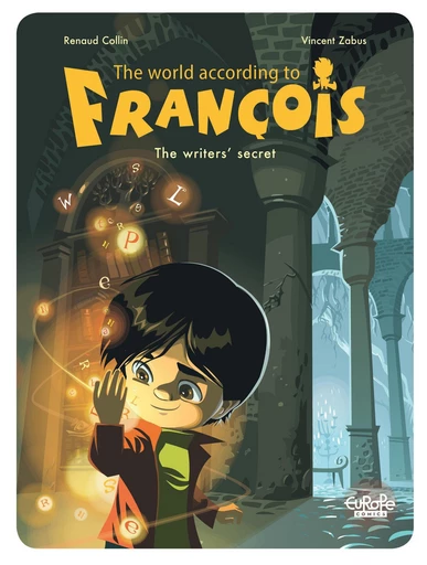 The World According to François - Volume 1 - The Writers' Secret -  Zabus - Europe Comics