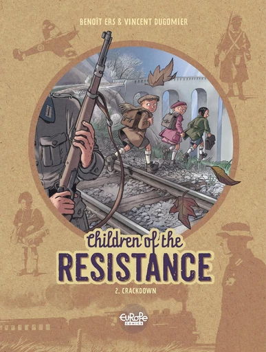 Children of the Resistance - Volume 2 - Crackdown -  Dugomier - Europe Comics