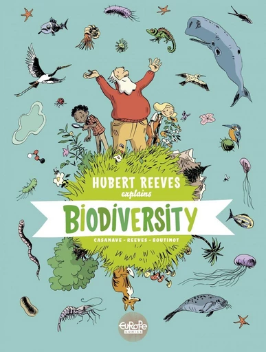 Hubert Reeves Explains - Volume 1 - Biodiversity - Nelly Boutinot, Hubert Reeves - Europe Comics