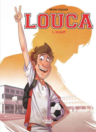 Louca - Volume 1 - Kickoff -  Bruno Dequier - Europe Comics