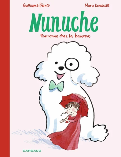 Nunuche - Tome 2 - Ronronne chez la baronne - Guillaume Bianco - Dargaud