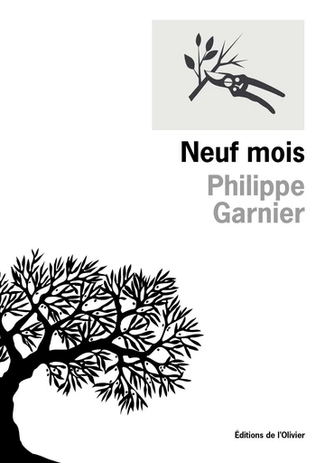 Neuf mois - Philippe Garnier - Olivier