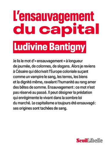 L'Ensauvagement du capital - Ludivine Bantigny - Seuil