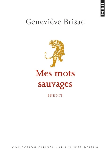 Mes mots sauvages - Geneviève Brisac - Éditions Points