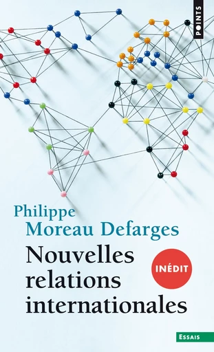 Nouvelles Relations internationales - Philippe Moreau Defarges - Éditions Points