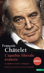 Apathie libérale avancée (inédit). et autres textes critiques (1961-1985) (L')