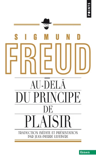 Au-delà du principe de plaisir (inédit) - Sigmund Freud - Éditions Points