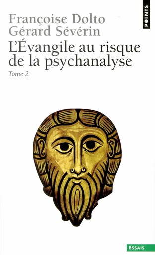 L'Evangile au risque de la psychanalyse - Françoise Dolto, Gérard Sévérin - Éditions Points