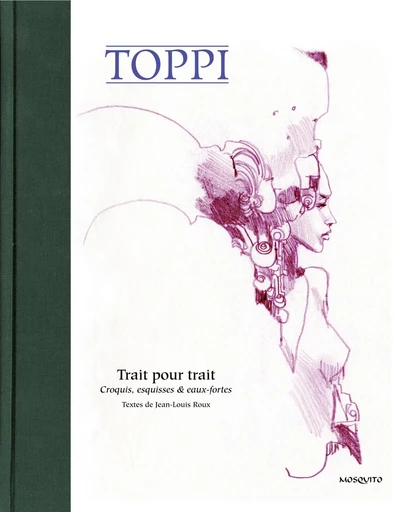 Trait pour trait -  Sergio Toppi - Editions Mosquito