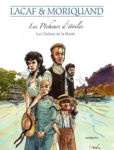 Les Pechêurs d'étoiles - Tome 5 - Les chaînes de la liberté - Fabien Lacaf, Nelly Moriquand - Editions Mosquito