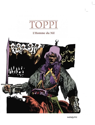 L'Homme du Nil - Sergio Toppi - Editions Mosquito