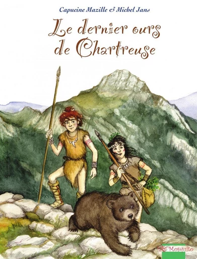 Le dernier ours de Chartreuse - Capucine Mazille - Editions Mosquito