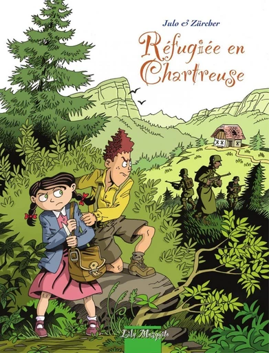 Réfugiée en Chartreuse - Nicolas Julo - Editions Mosquito