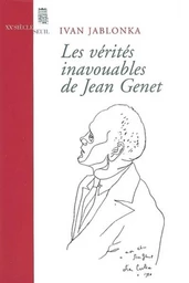 Les Vérités inavouables de Jean Genet